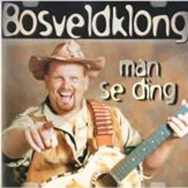 Man Se Ding by Thys Die Bosveldklong - album cover