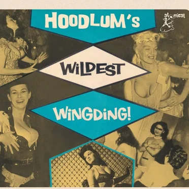 Hoodlum’s Wildest Wingding! by Various Artists - album cover