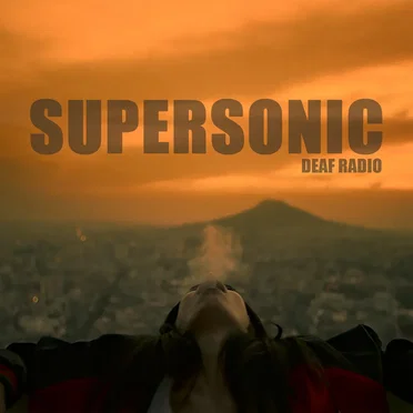 Supersonic by Deaf Radio - album cover