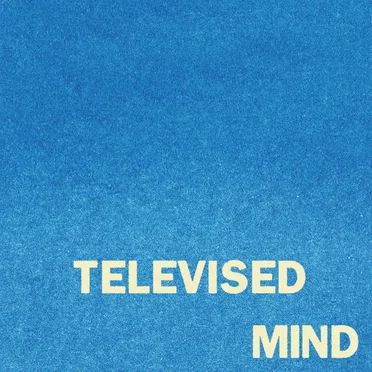 Televised Mind