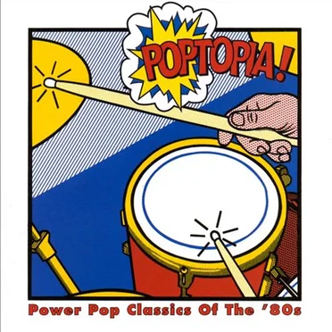 Poptopia! Power Pop Classics of the '80s by Various Artists - album cover