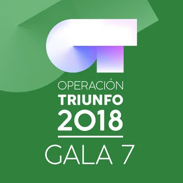 OT Gala 7 (Operación Triunfo 2018) by Various Artists - album cover