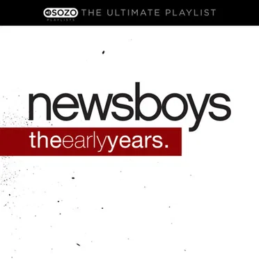 The Ultimate Playlist - The Early Years by Newsboys - album cover