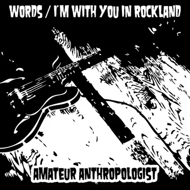 Words/I'm With You in Rockland