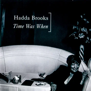 Time Was When by Hadda Brooks - album cover