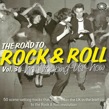 The Road to Rock and Roll, Vol. 3: No Stopping Us Now 1954–1955 by Various Artists - album cover