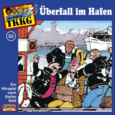 TKKG 52: Überfall im Hafen by Stefan Wolf - album cover