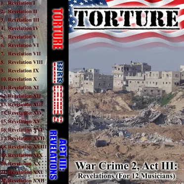 War Crime 2: Genocide Protocol, Act III: Revelations (For 12 Musicians)