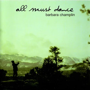 All Must Dance by Barbara Champlin - album cover