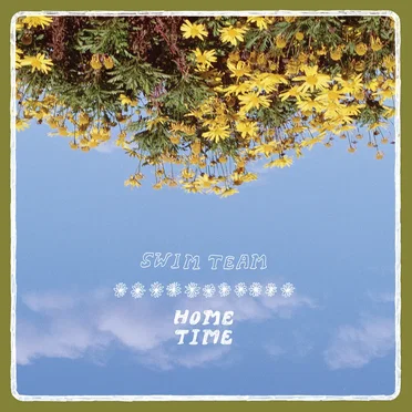 Home Time by Swim Team - album cover