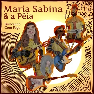 Brincando com fogo by Maria Sabina & a Pêia - album cover