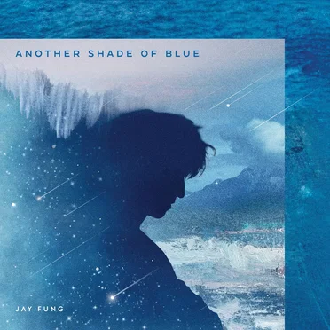Another Shade of Blue by Jay Fung - album cover