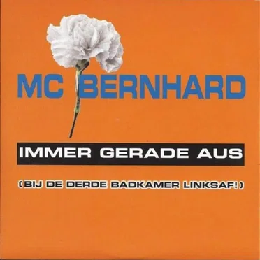 Immer gerade aus (Bij de derde badkamer linksaf!) by MC Bernhard - album cover