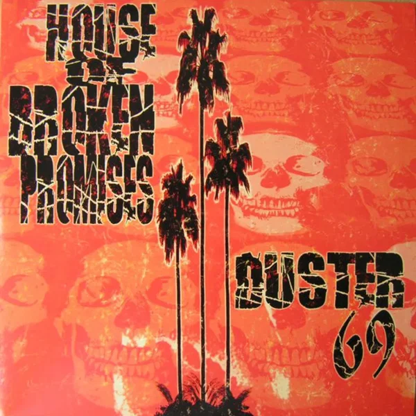 House of Broken Promises / Duster 69