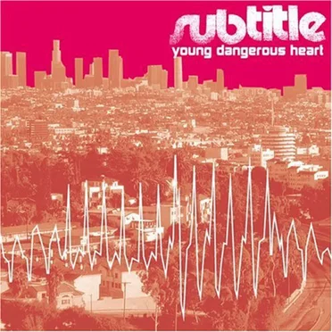 Young Dangerous Heart by Subtitle - album cover