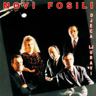 Djeca ljubavi by Novi fosili - album cover