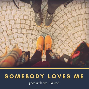 Somebody Loves Me by Jonathan Laird - album cover