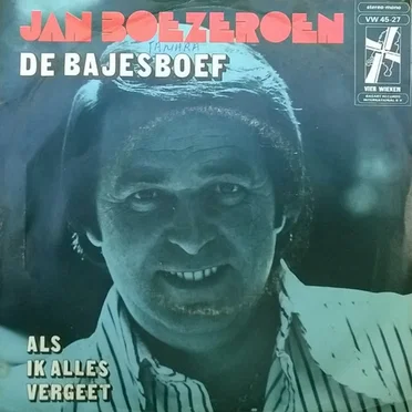 De bajesboef / Als ik alles vergeet