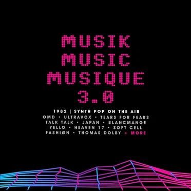 Musik Music Musique 3.0: 1982 | Synth Pop on the Air by Various Artists - album cover