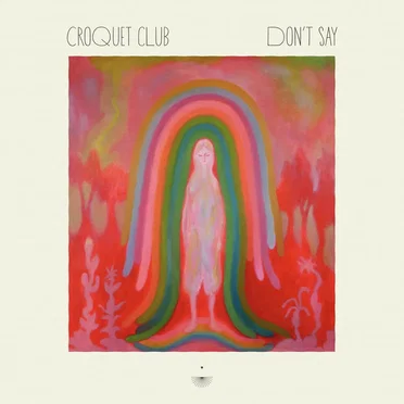 Don’t Say by Croquet Club - album cover