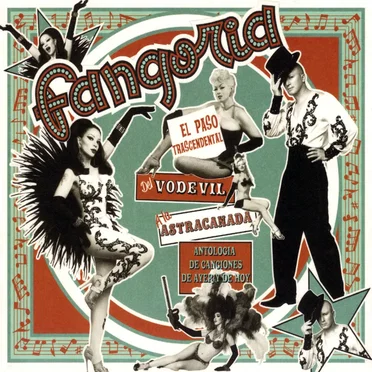 El paso trascendental del vodevil a la astracanada: Antología de canciones de ayer y de hoy