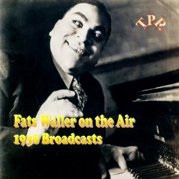 Fats Waller on the Air: 1938 Broadcasts