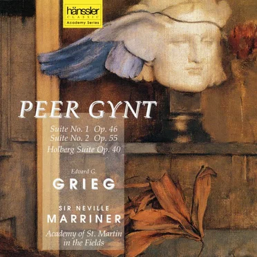 Peer Gynt Suite no. 1, op. 46 / Peer Gynt Suite no. 2, op. 55 / Holberg Suite, op. 40