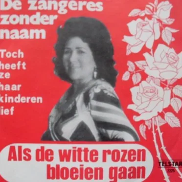 Als de witte rozen bloeien gaan / Toch heeft ze haar kinderen lief