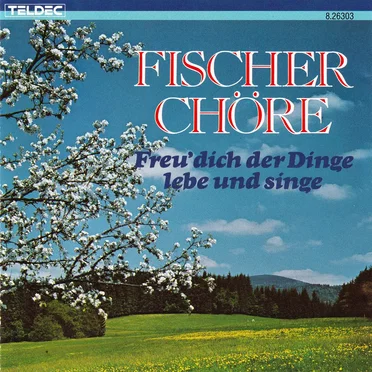 Freu’ dich der Dinge, lebe und singe