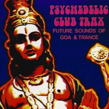 Psychedelic Club Trax by Various Artists - album cover