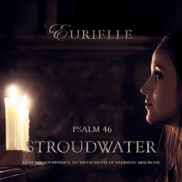 Psalm 46: Stroudwater (From “Instruments of Darkness”)