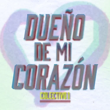 Dueño de mi corazón by Colectivo1 - album cover