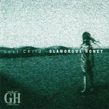Lost Child by GLAMOROUS HONEY - album cover