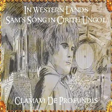 In Western Lands (Sam's Song in Cirith Ungol)