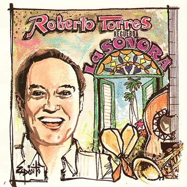 Roberto Torres recuerda la Sonora
