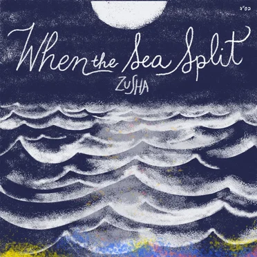 When the Sea Split by Zusha - album cover