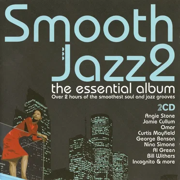 Smooth Jazz 2: The Essential Album by Various Artists - album cover