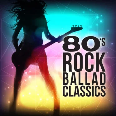 80s Rock Ballad Classics by Various Artists - album cover