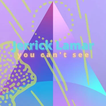 You Can’t See by Jerrick Lamar - album cover