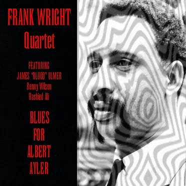 Blues for Albert Ayler by Frank Wright Quartet - album cover