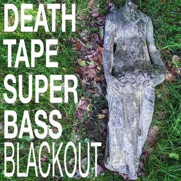 Blackout by Death Tape Super Bass - album cover