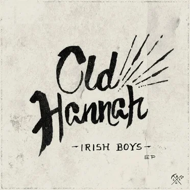 Irish Boys by Old Hannah - album cover