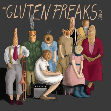 The Gluten Freaks Show