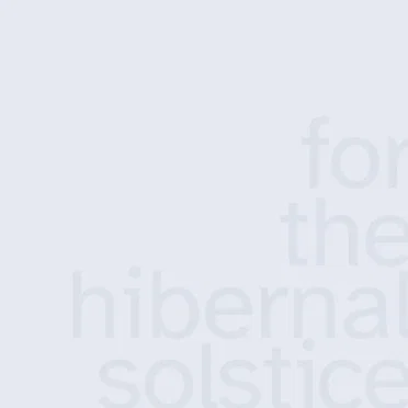 for the hibernal solstice