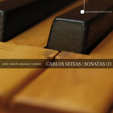 Carlos Seixas, José Carlos Araújo – Sonatas (I)