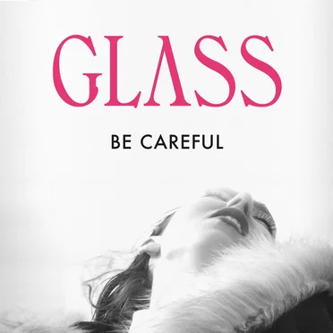 Be Careful by GLASS - album cover
