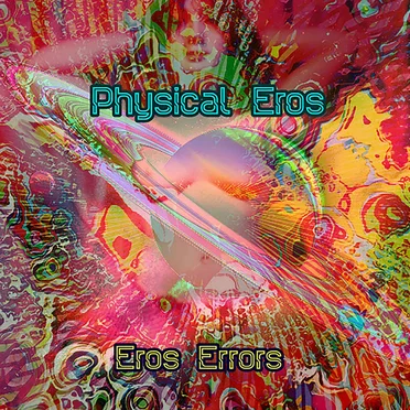 Physical Eros by Eros Errors - album cover