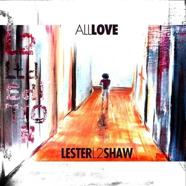 All Love by Lester "L2" Shaw - album cover