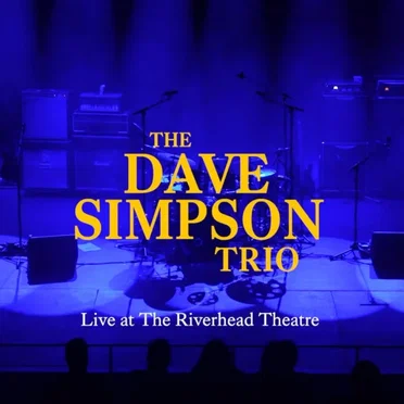 The Dave Simpson Trio - Live at the Riverhead
