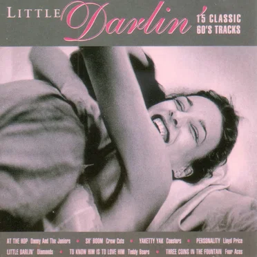 Little Darlin’: 15 Classic 60’s Tracks by Various Artists - album cover
